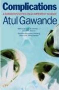 Cover: 9781846681325 | Complications | A Surgeon's Notes on an Imperfect Science | Gawande