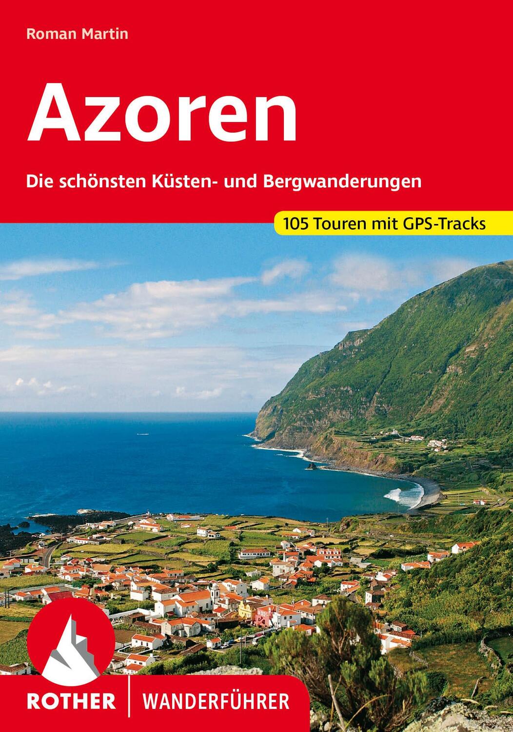 Cover: 9783763346974 | Azoren | Roman Martin | Taschenbuch | Rother Wanderführer | 332 S.