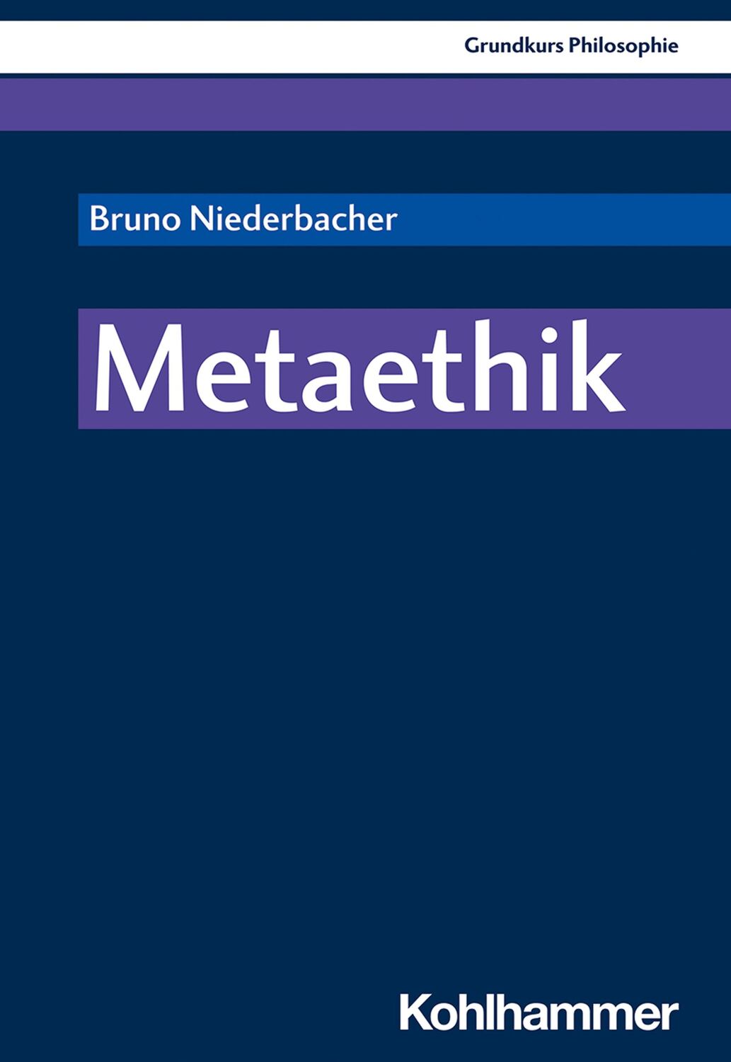 Cover: 9783170396289 | Metaethik | Bruno Niederbacher | Taschenbuch | 185 S. | Deutsch | 2021