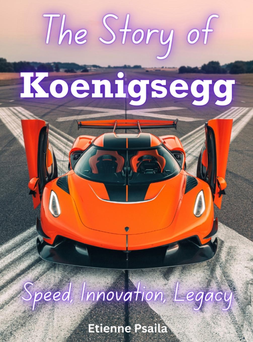 Cover: 9789918958948 | The Story Of Koenigsegg | Etienne Psaila | Buch | Englisch | 2024