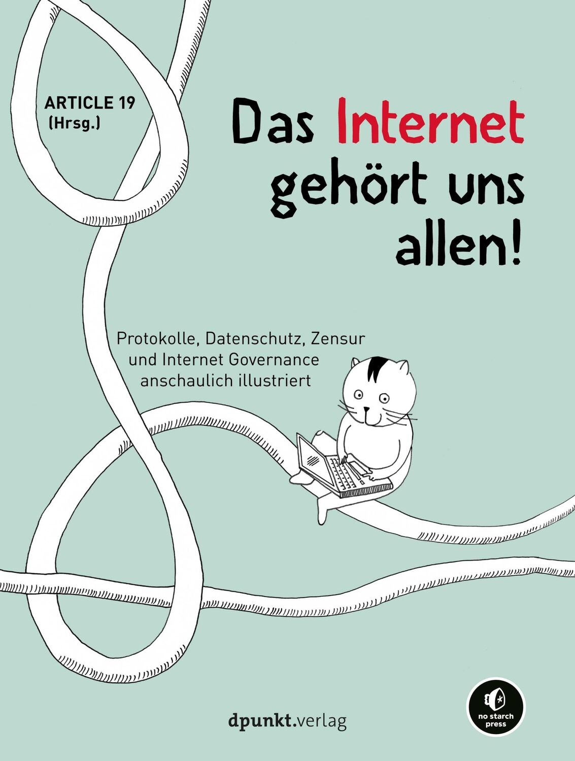 Cover: 9783864908699 | Das Internet gehört uns allen! | Article 19 | Taschenbuch | XVI | 2021