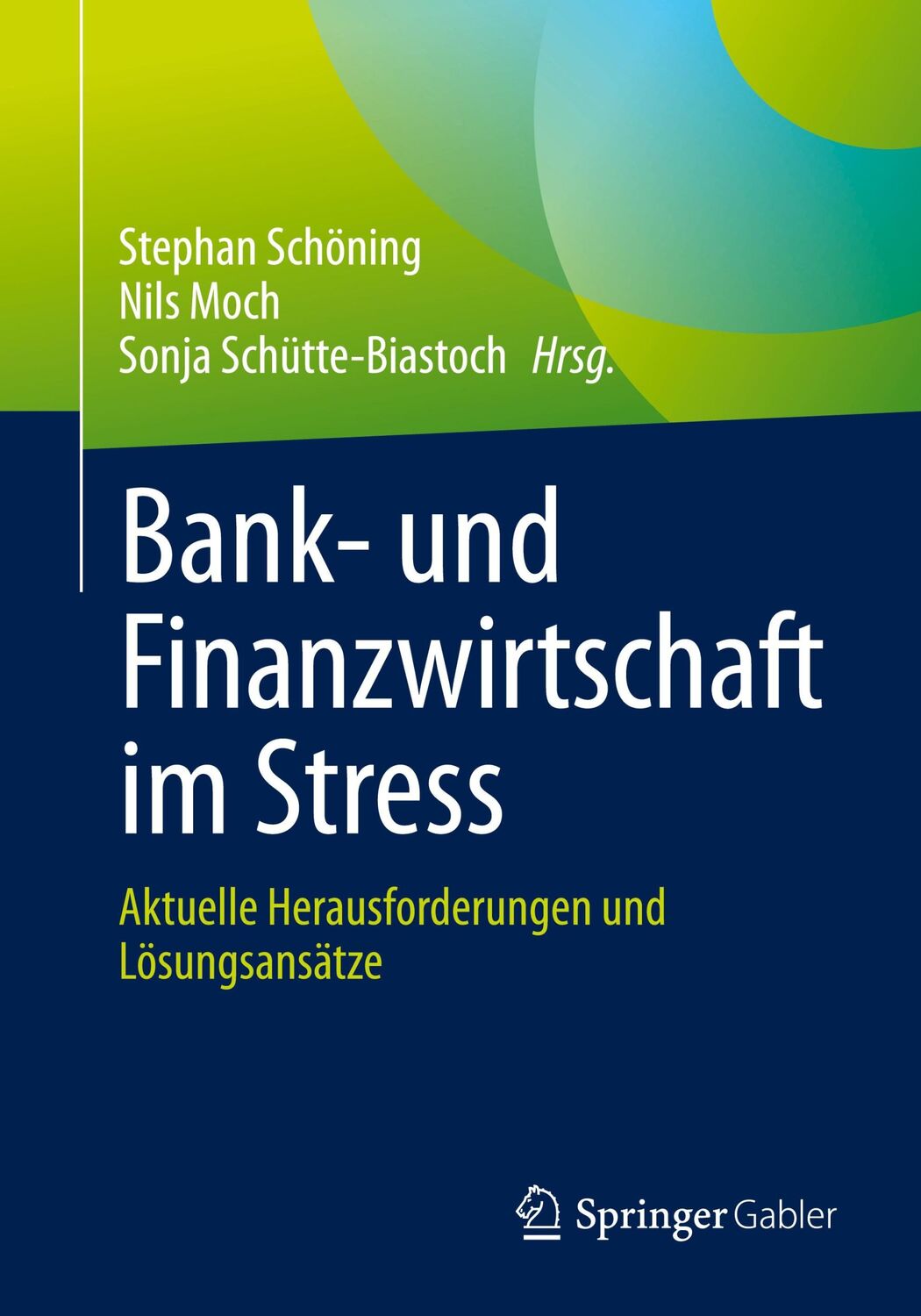 Cover: 9783658418830 | Bank- und Finanzwirtschaft im Stress | Stephan Schöning (u. a.) | Buch