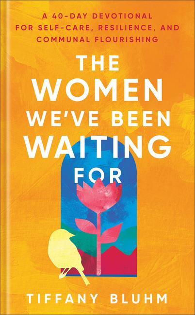 Cover: 9781587436390 | The Women We've Been Waiting for | Tiffany Bluhm | Buch | Englisch