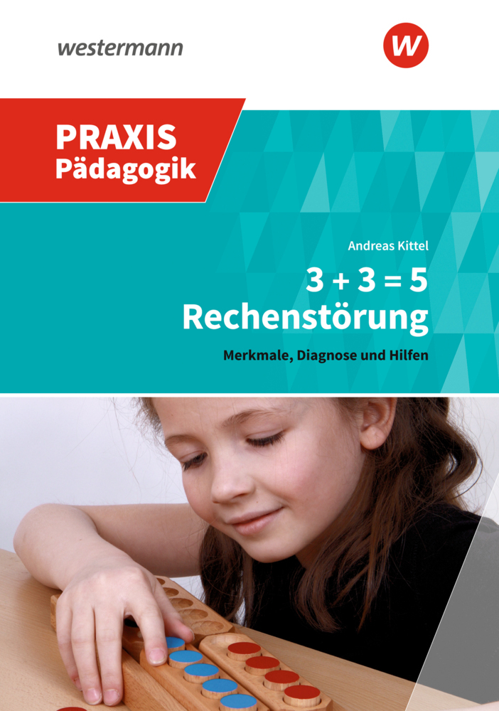 Cover: 9783141621341 | 3 + 3 = 5 Rechenstörung | Merkmale, Diagnose und Hilfen | Kittel