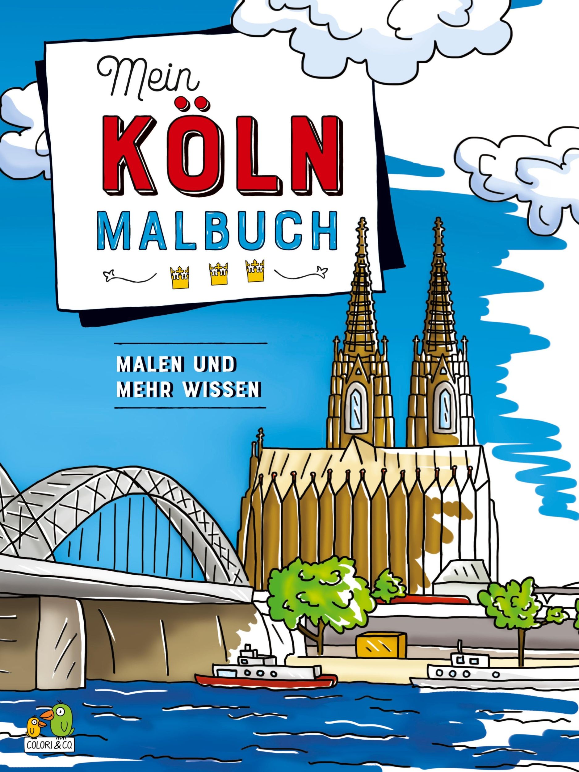 Cover: 9783947239023 | Mein Köln Malbuch | Malen und mehr wissen | Colori &amp; Co. | Taschenbuch