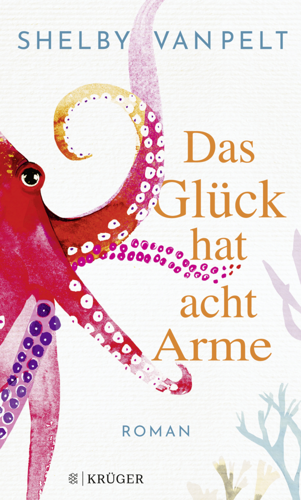 Cover: 9783810530820 | Das Glück hat acht Arme | Shelby Van Pelt | Buch | 464 S. | Deutsch