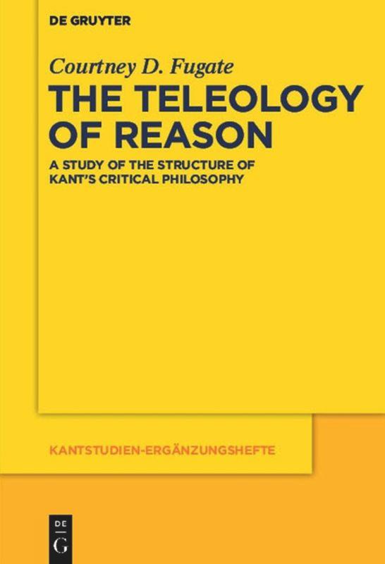 Cover: 9783110481587 | The Teleology of Reason | Courtney D. Fugate | Taschenbuch | XVI