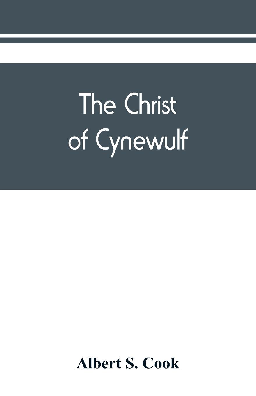 Cover: 9789389450491 | The Christ of Cynewulf; a poem in three parts, The advent, The...