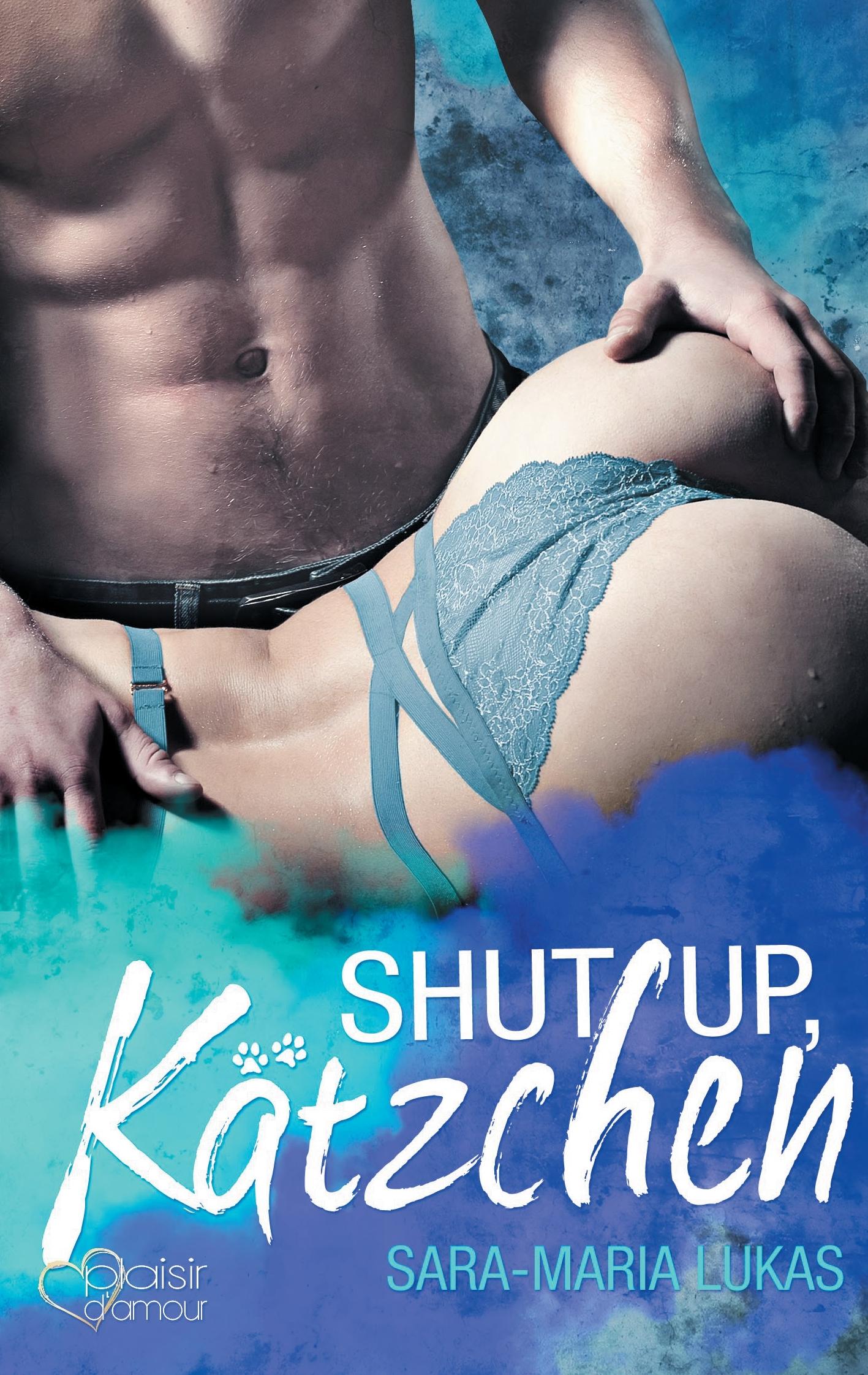 Cover: 9783864952586 | Shut up, Kätzchen! | Sara-Maria Lukas | Taschenbuch | 208 S. | Deutsch