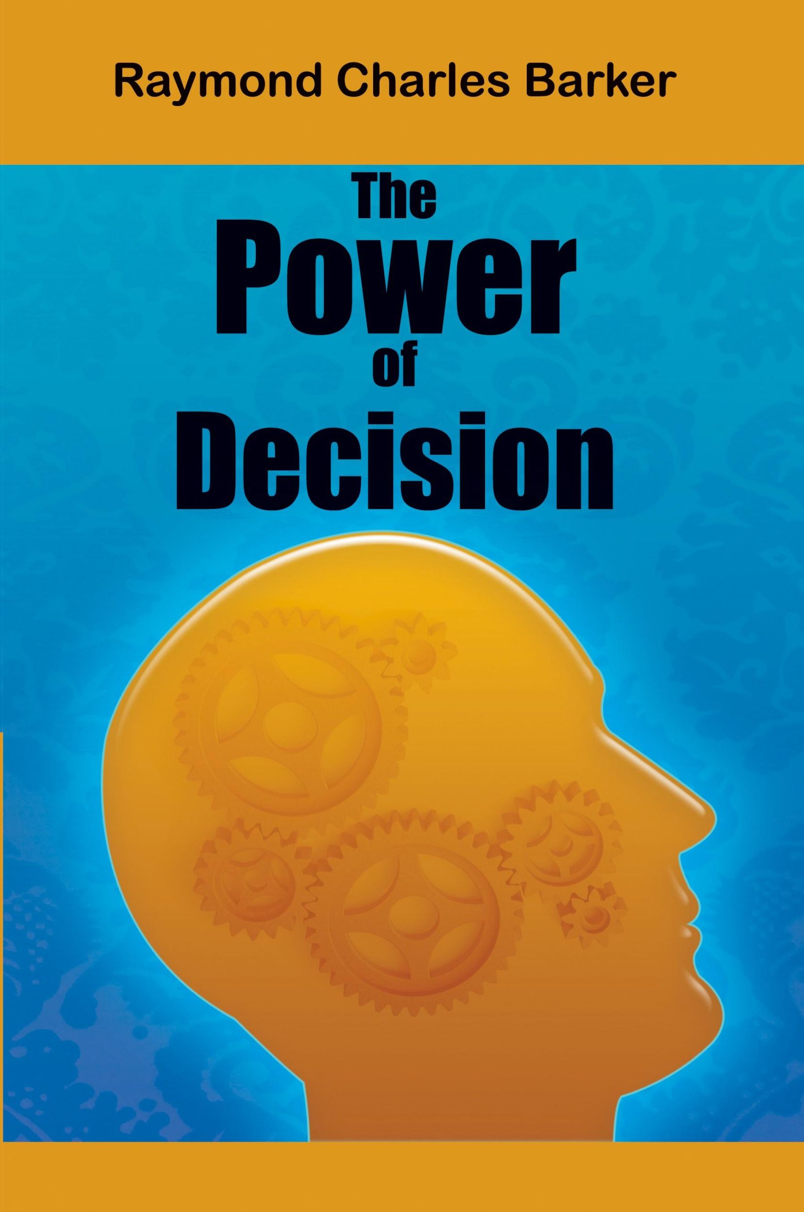 Cover: 9781684114078 | The Power of Decision | Raymond Charles Barker | Taschenbuch | 2017