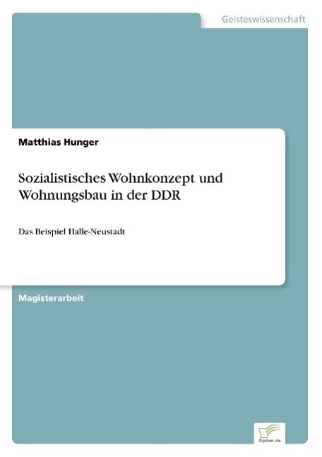 Cover: 9783838670508 | Sozialistisches Wohnkonzept und Wohnungsbau in der DDR | Hunger | Buch