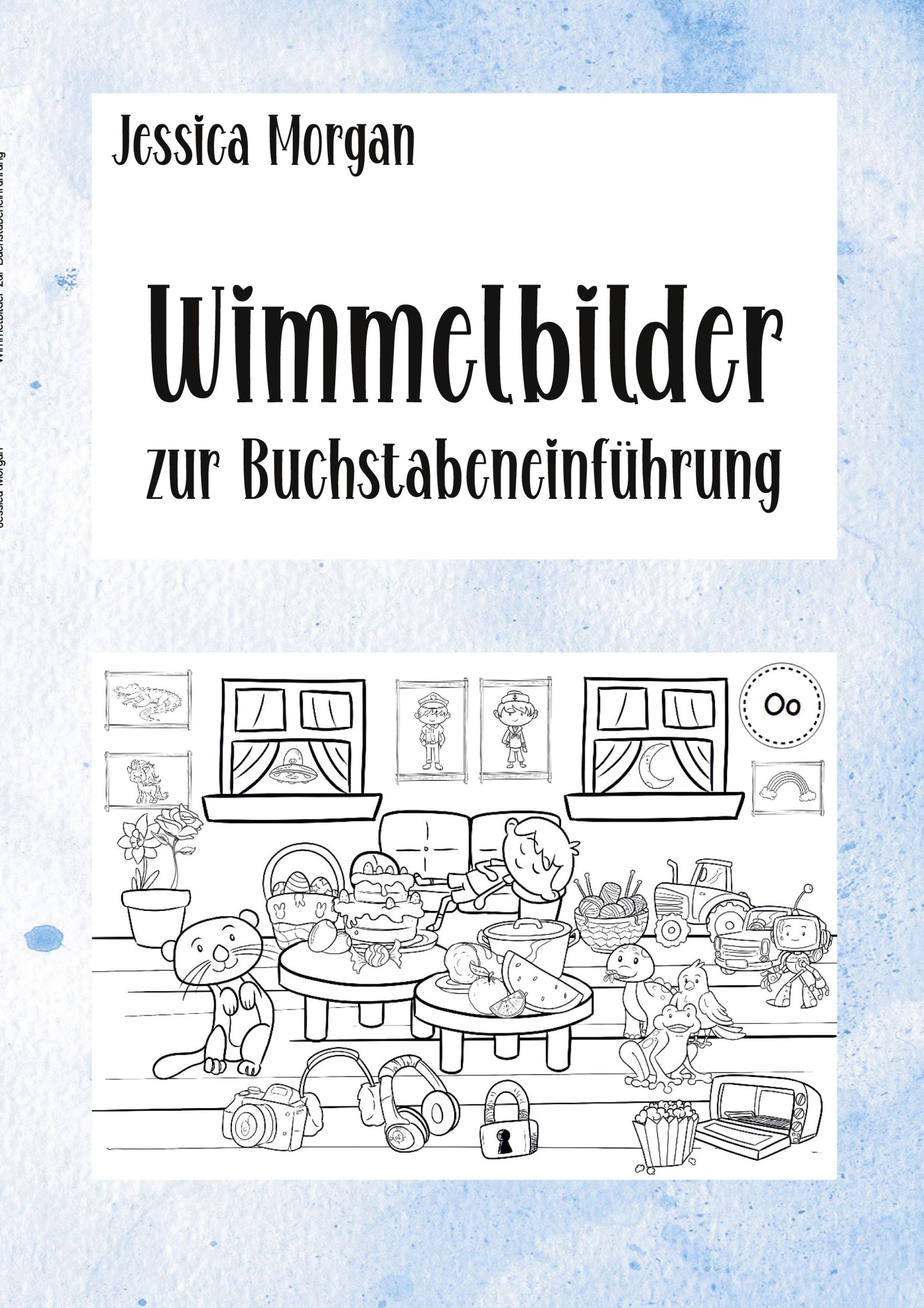 Cover: 9783754600627 | Wimmelbilder zur Buchstabeneinführung | Jessica Morgan | Taschenbuch