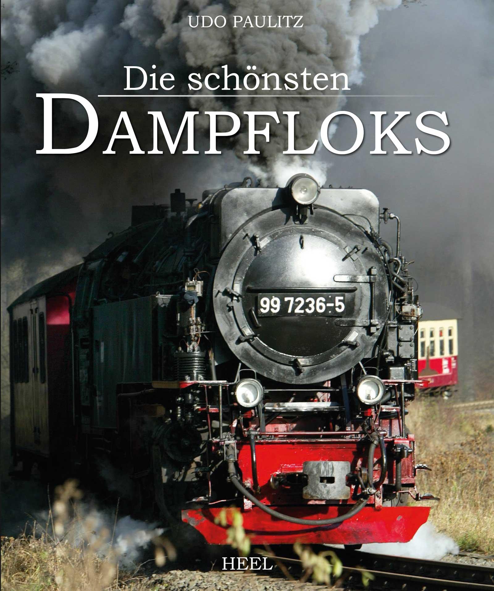 Cover: 9783958431546 | Die schönsten Dampfloks | Udo Paulitz | Buch | 256 S. | Deutsch | 2015