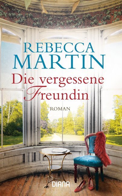 Cover: 9783453358843 | Die vergessene Freundin | Roman | Rebecca Martin | Taschenbuch | 2019