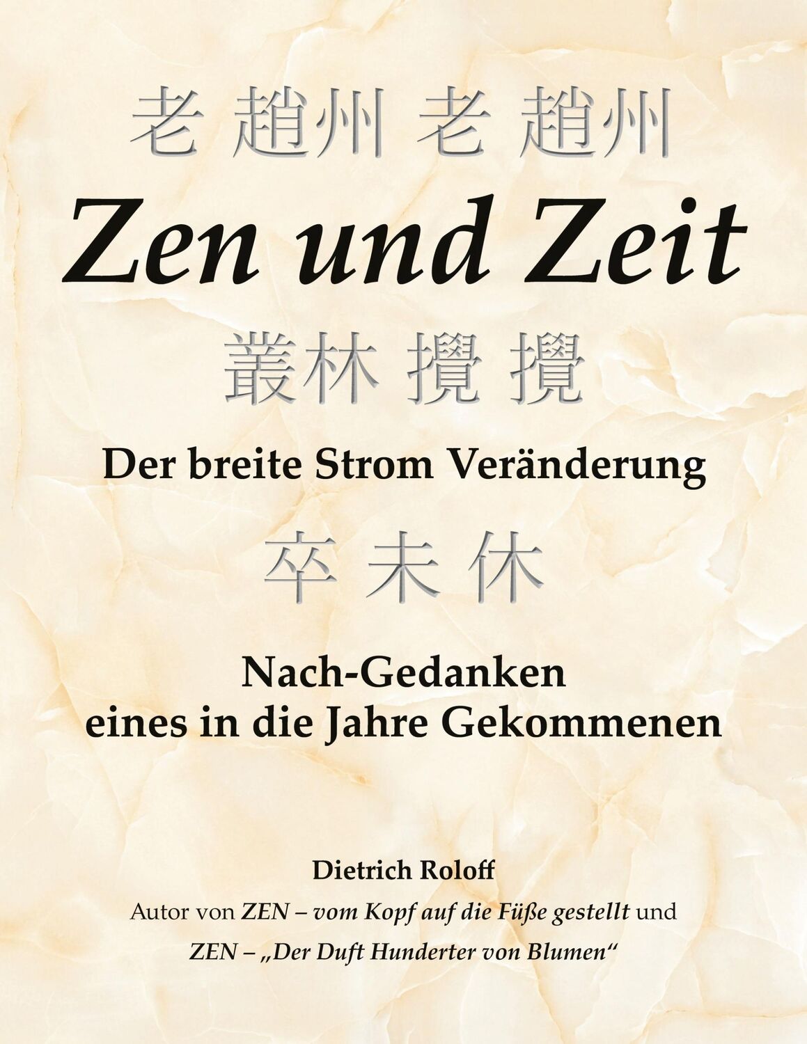 Cover: 9783751986922 | Zen und Zeit | Dietrich Roloff | Taschenbuch | Paperback | 288 S.