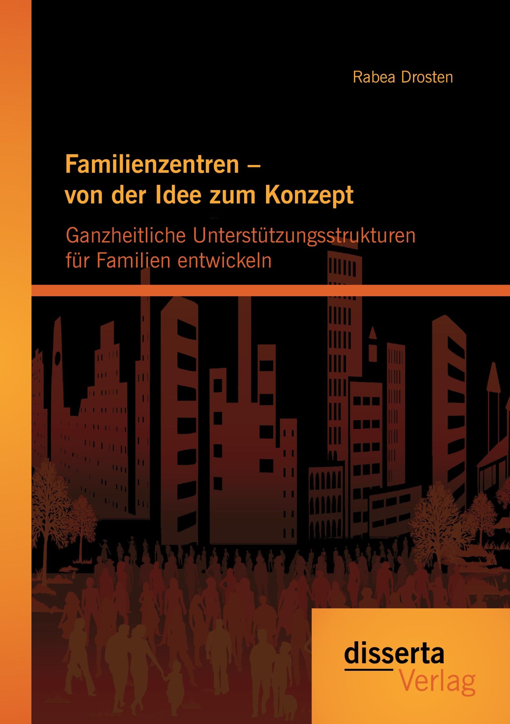 Cover: 9783954259229 | Familienzentren - von der Idee zum Konzept: Ganzheitliche...