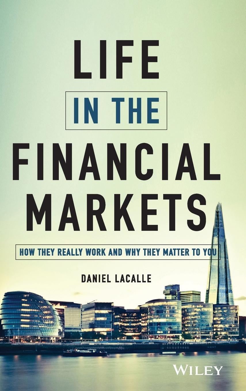 Cover: 9781118914878 | Life in the Financial Markets | Daniel Lacalle | Buch | 312 S. | 2015