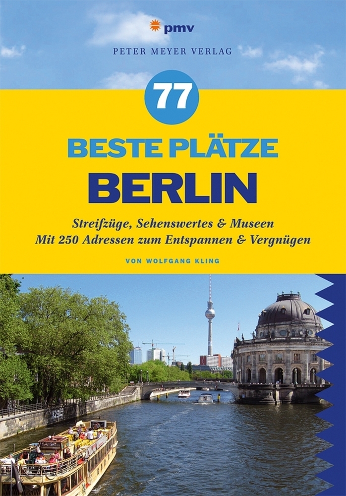 Cover: 9783898592017 | 77 beste Plätze Berlin | Wolfgang Kling | Taschenbuch | 304 S. | 2013