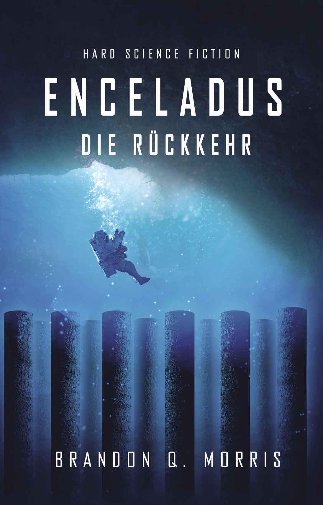 Cover: 9783945796955 | Enceladus - Die Rückkehr | Brandon Q. Morris | Taschenbuch | 324 S.