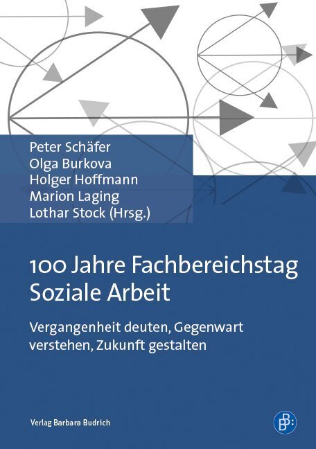 Cover: 9783847421368 | 100 Jahre Fachbereichstag Soziale Arbeit | Peter Schäfer | Taschenbuch