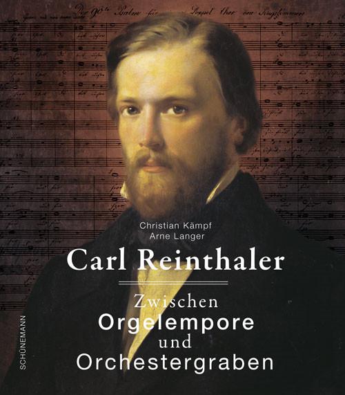 Cover: 9783796111563 | Carl Reinthaler | Zwischen Orgelempore und Orchestergraben | Buch