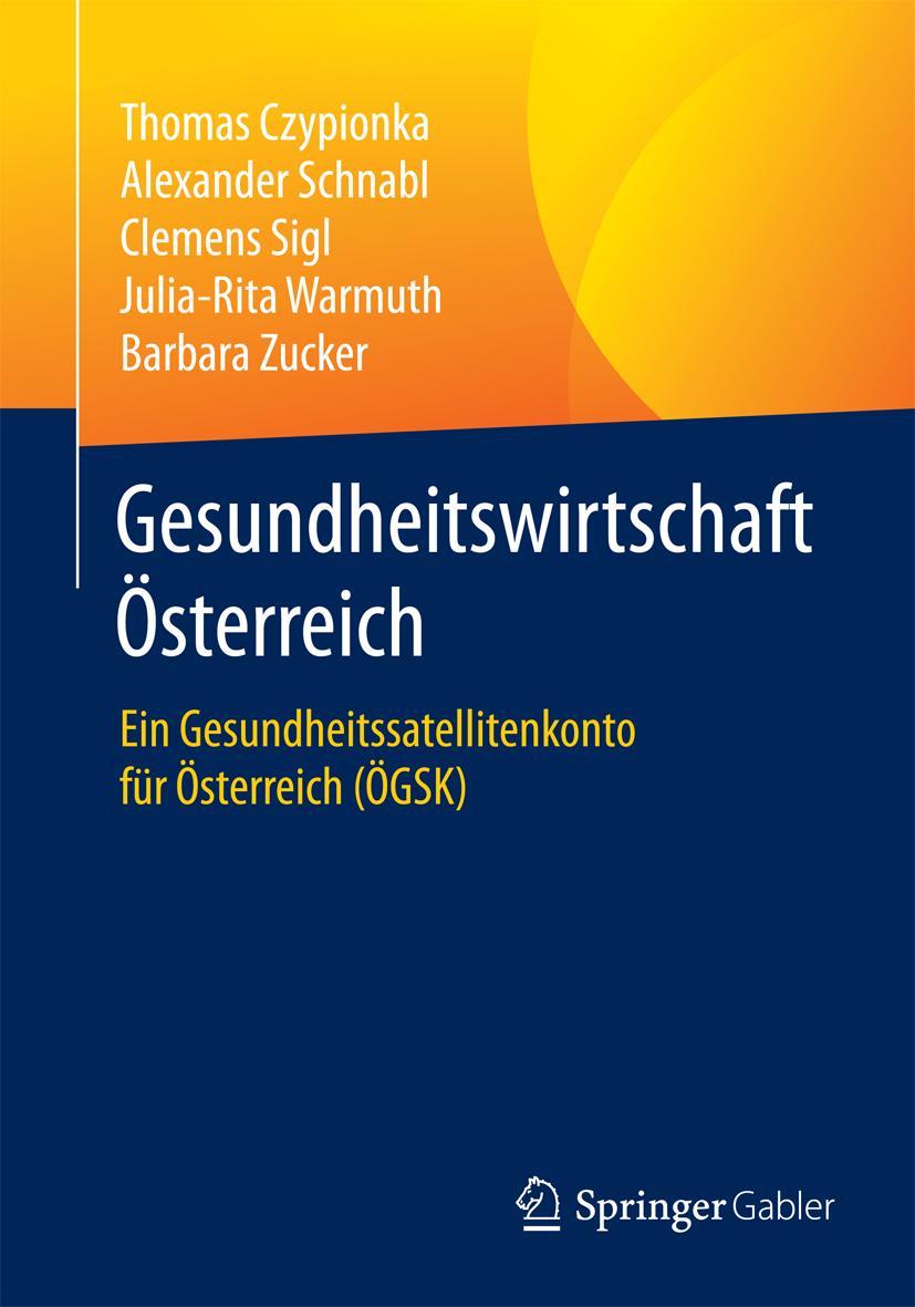 Cover: 9783658087715 | Gesundheitswirtschaft Österreich | Thomas Czypionka (u. a.) | Buch