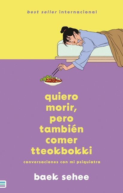 Cover: 9788492917211 | Quiero Morir Pero Quiero Comer Tteokbokki | Baek Sehee | Taschenbuch