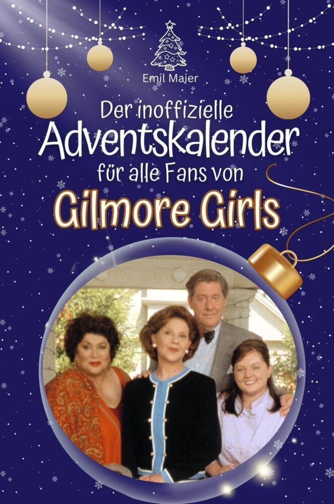 Cover: 9783759103246 | Der inoffizielle Adventskalender für alle Fans von Gilmore Girls -...