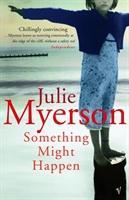 Cover: 9780099453529 | Something Might Happen | Julie Myerson | Taschenbuch | Englisch | 2004