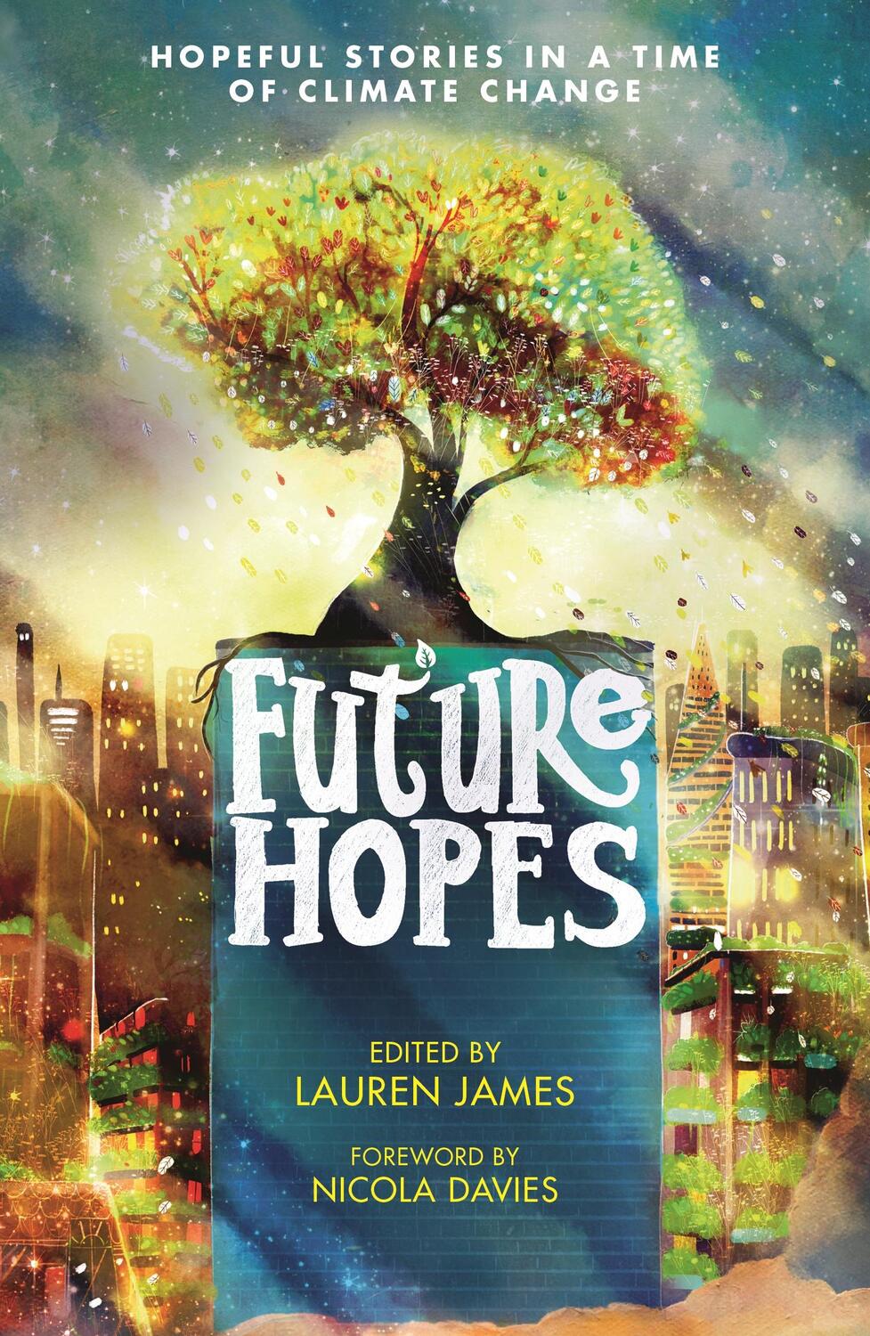 Cover: 9781529507997 | Future Hopes: Hopeful stories in a time of climate change | James