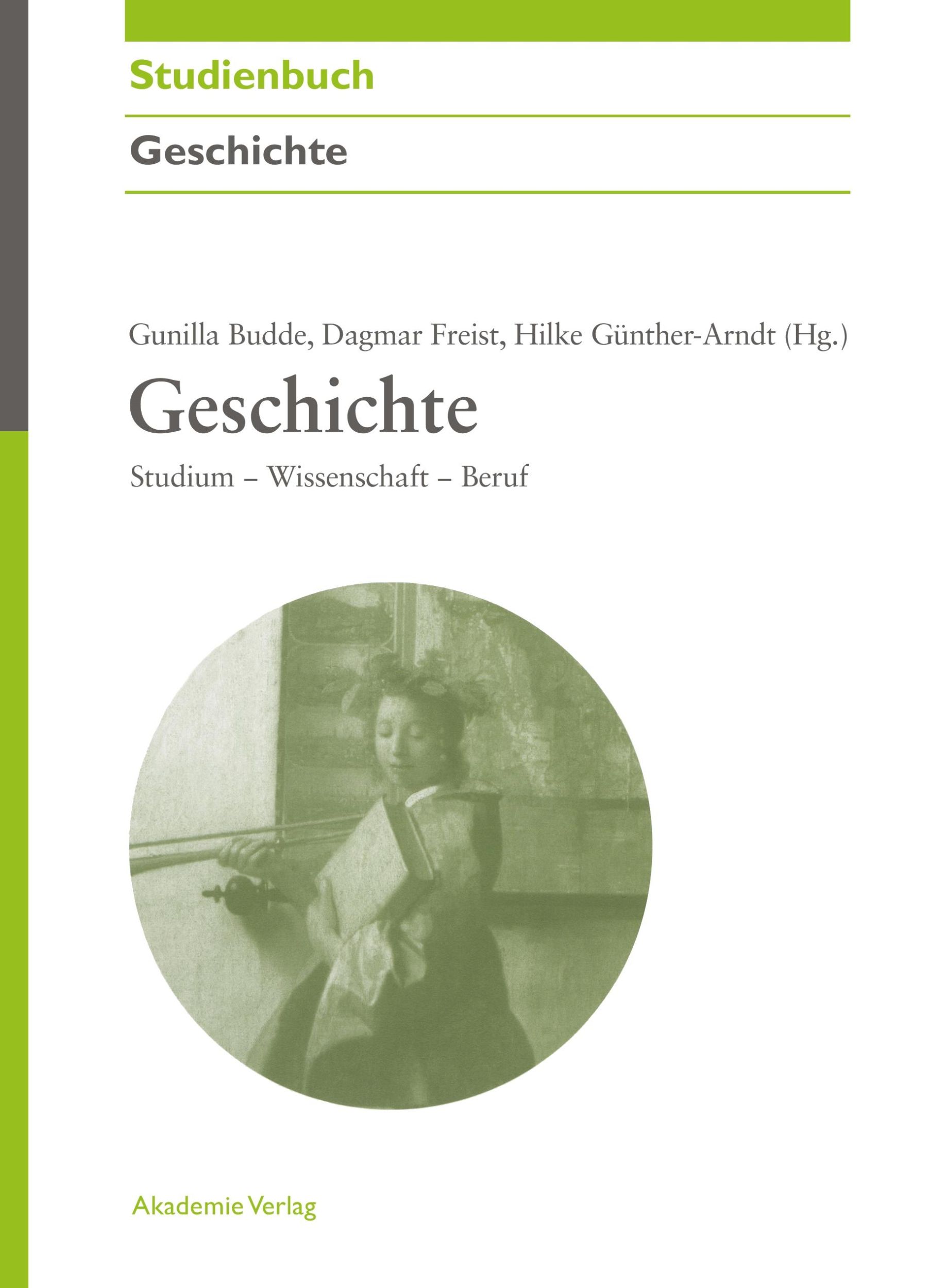 Cover: 9783050044354 | Geschichte | Studium - Wissenschaft - Beruf | Gunilla Budde (u. a.)