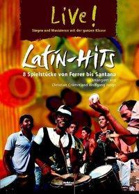 Cover: 9783862270767 | Live! Latin-Hits | Christian/Junge, Wolfgang Crämer | Broschüre | 2011