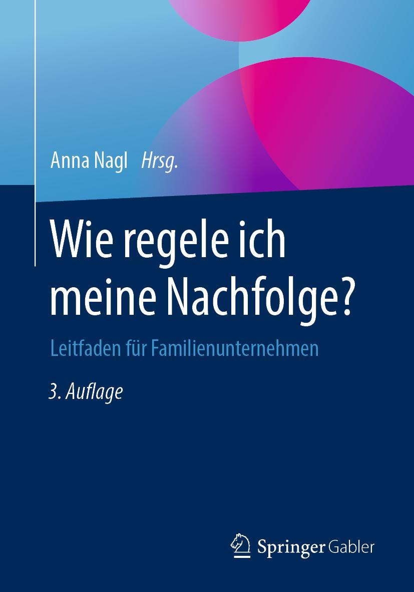 Cover: 9783658258443 | Wie regele ich meine Nachfolge? | Leitfaden für Familienunternehmen