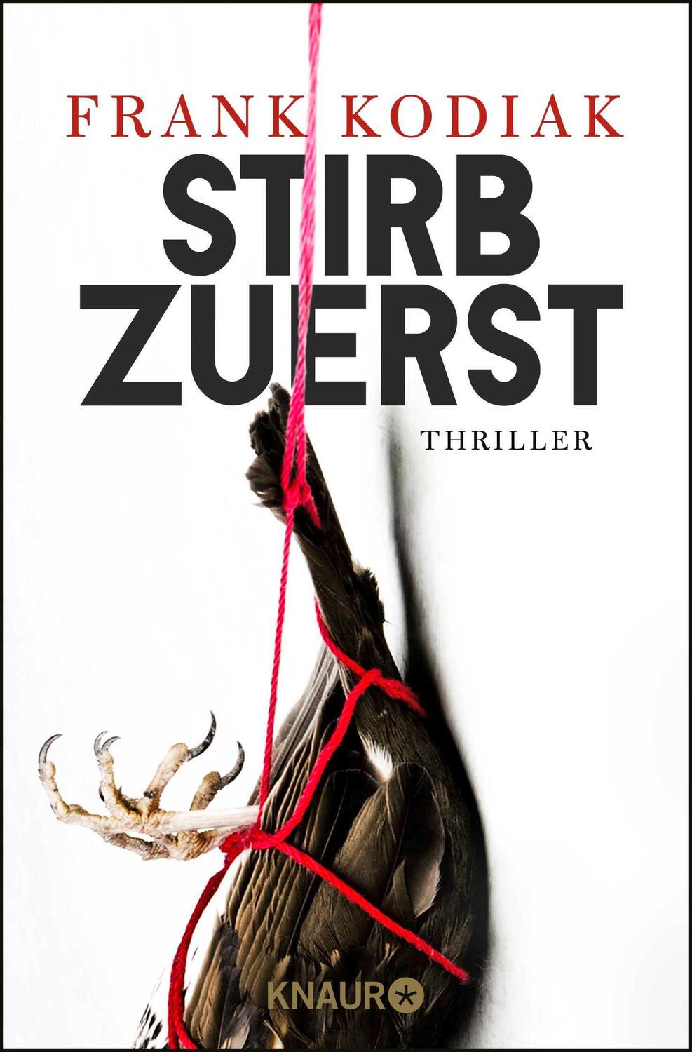 Cover: 9783426520109 | Stirb zuerst | Thriller | Frank Kodiak | Taschenbuch | Paperback