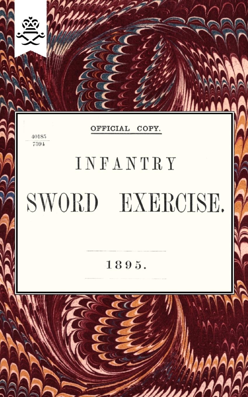 Cover: 9781847348555 | Infantry Sword Exercise. 1895. | Anon | Taschenbuch | Englisch | 2009