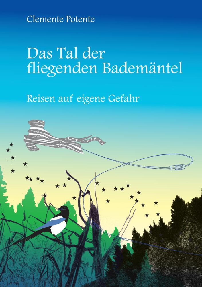 Cover: 9783384181572 | Das Tal der fliegenden Bademäntel | Reisen auf eigene Gefahr | Potente