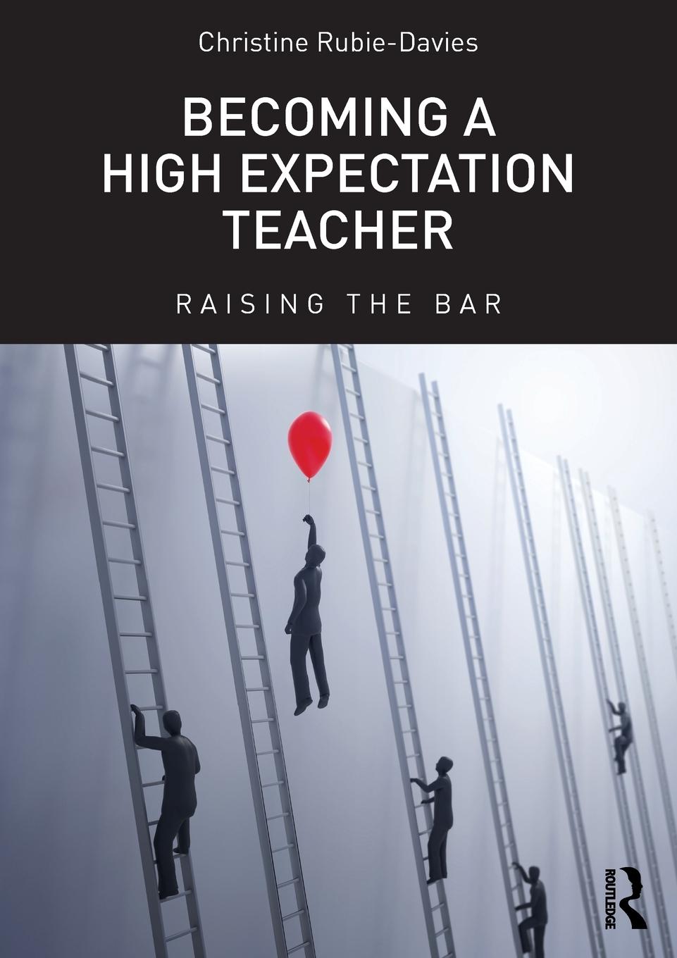 Cover: 9780415713375 | Becoming a High Expectation Teacher | Raising the bar | Rubie-Davies