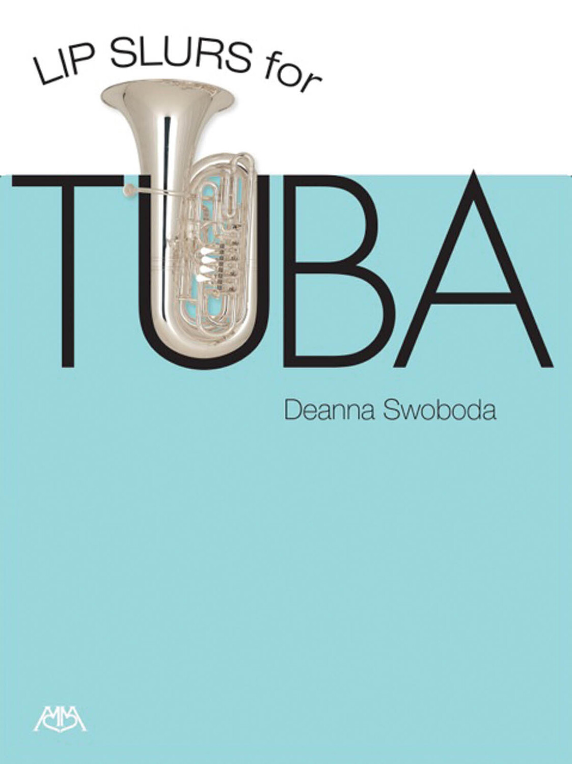 Cover: 9781574631302 | Lip Slurs for Tuba | Deanna Swoboda | Taschenbuch | Buch | Englisch