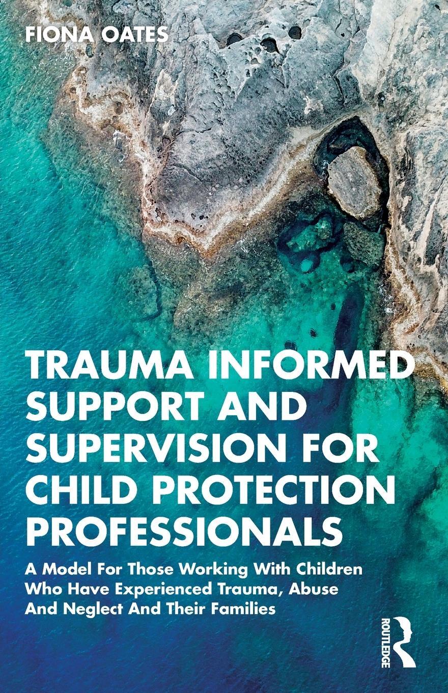 Cover: 9780367458959 | Trauma Informed Support and Supervision for Child Protection...