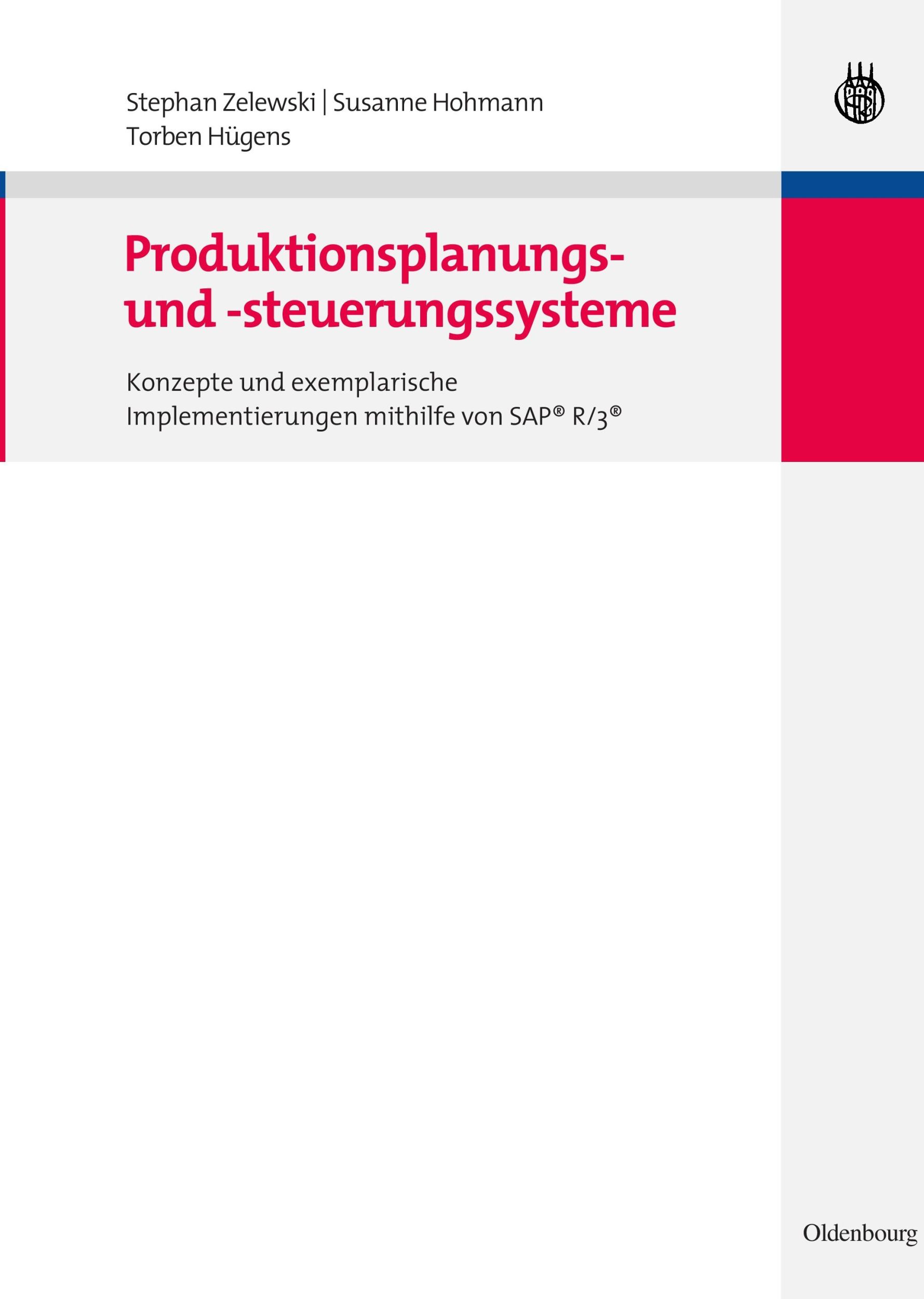 Cover: 9783486587227 | Produktionsplanungs- und -steuerungssysteme | Stephan Zelewski (u. a.)