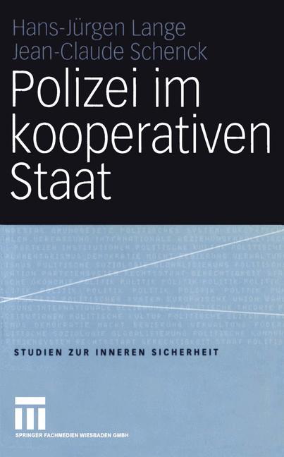 Cover: 9783531142432 | Polizei im kooperativen Staat | Hans-Jürgen Lange (u. a.) | Buch