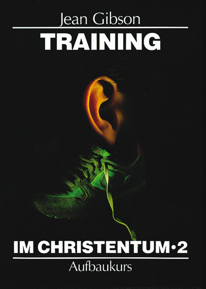 Cover: 9783893976027 | Training im Christentum Bd.2 | Aufbaukurs | Jean Gibson | Buch | 2010