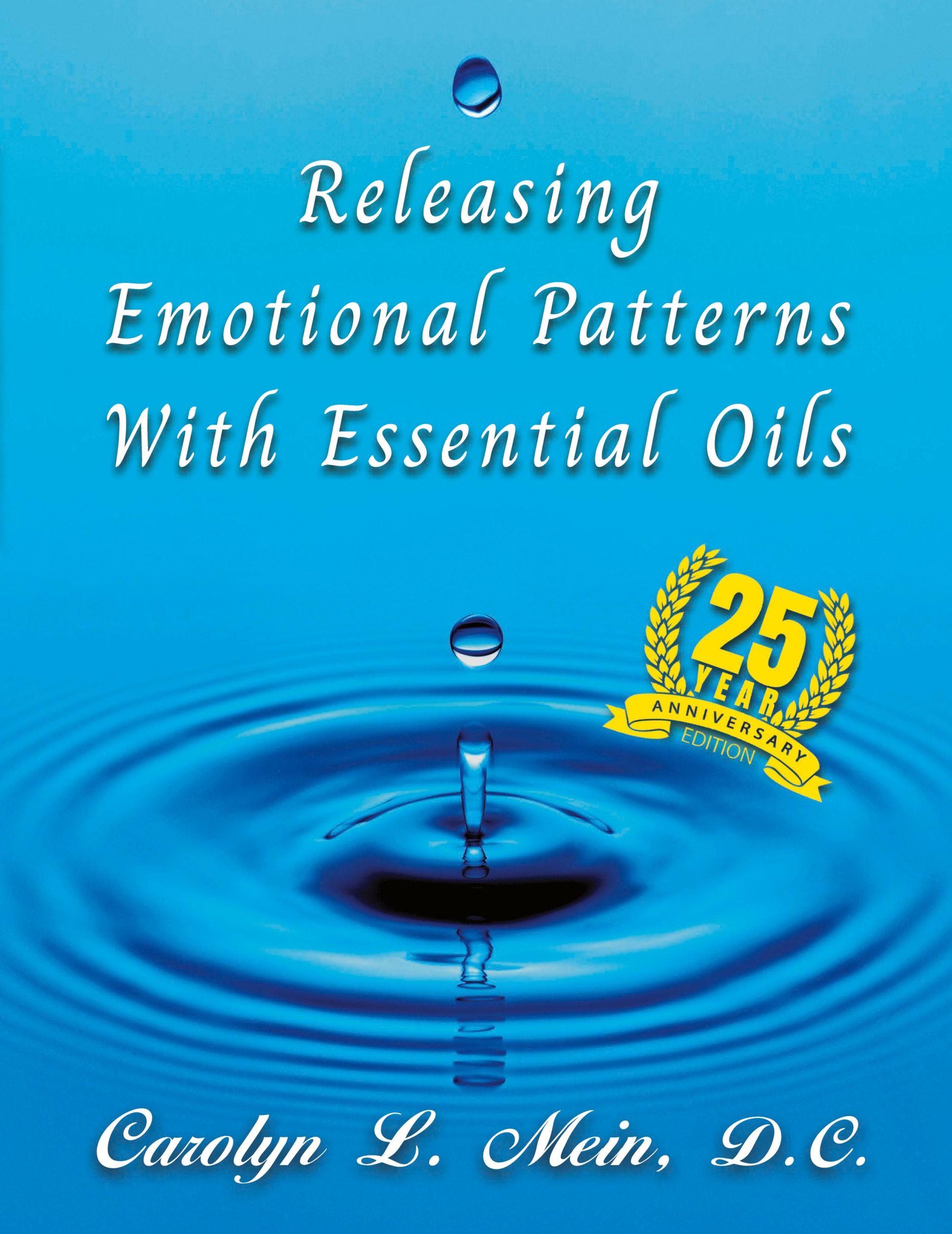 Cover: 9781736478653 | Releasing Emotional Patterns with Essential Oils | Carolyn L. Mein