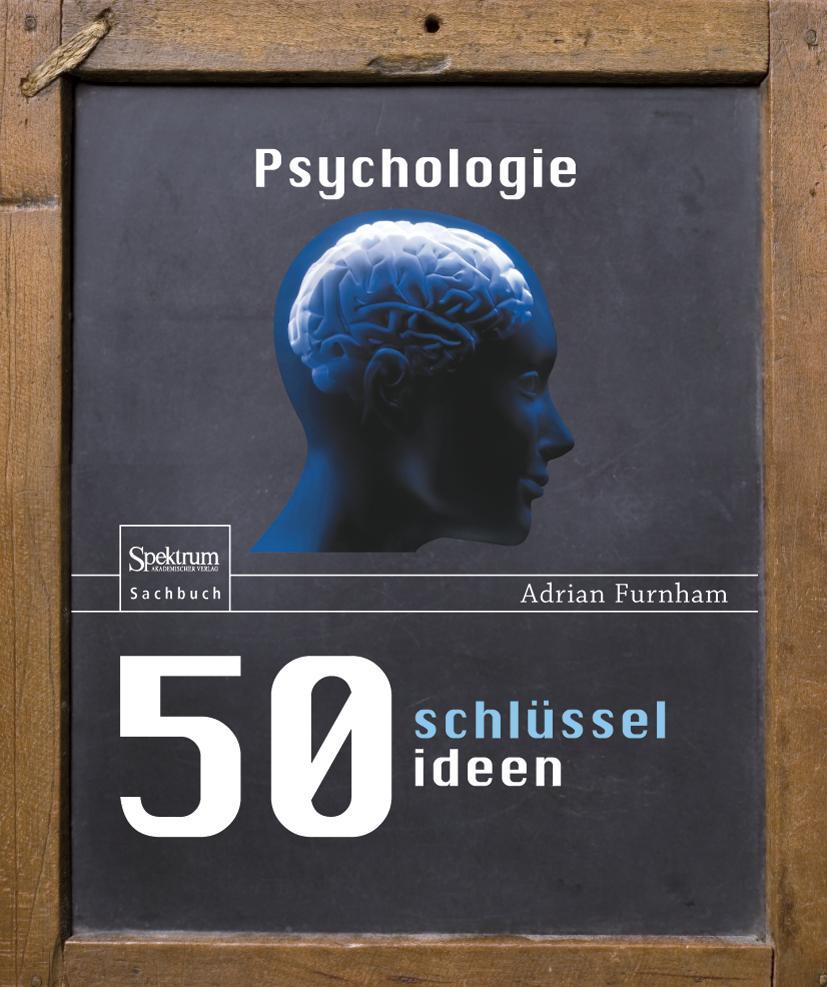 Cover: 9783827423788 | 50 Schlüsselideen Psychologie | Adrian F. Furnham | Buch | 208 S.