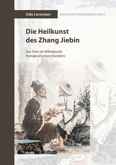 Cover: 9783956318481 | Die Heilkunst des Zhang Jiebin | Udo Lorenzen | Buch | 766 S. | 2021