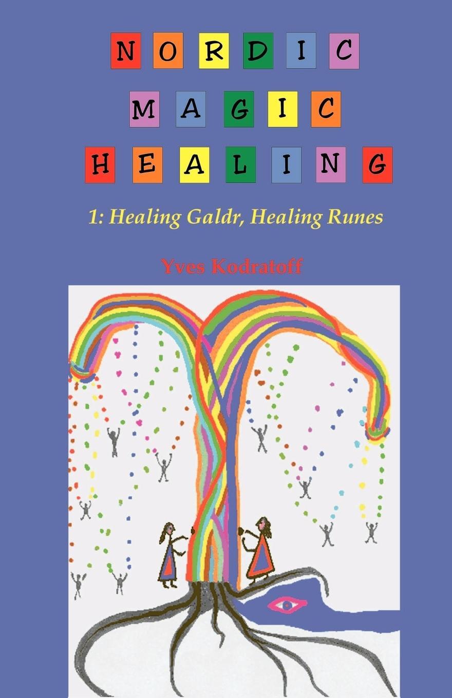 Cover: 9781581125733 | Nordic Magic Healing | 1: Healing Galdr, Healing Runes | Kodratoff