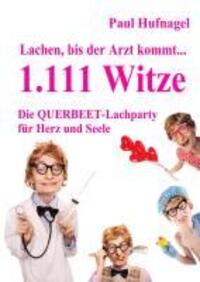 Cover: 9783939241287 | Lachen, bis der Arzt kommt... - 1.111 Witze Die Querbeet -...