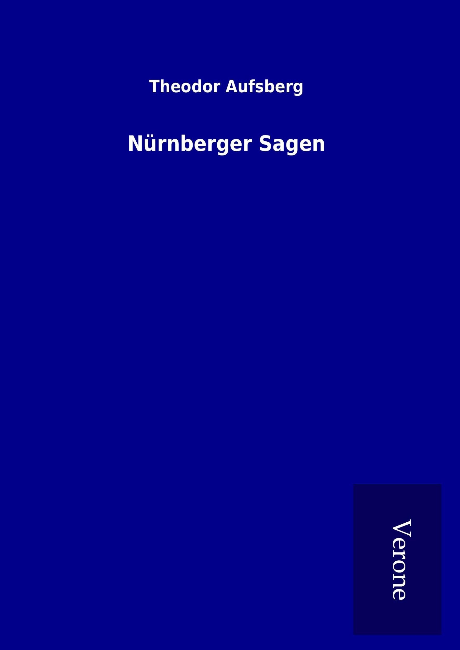 Cover: 9789925076673 | Nürnberger Sagen | Theodor Aufsberg | Buch | 60 S. | Deutsch | 2017