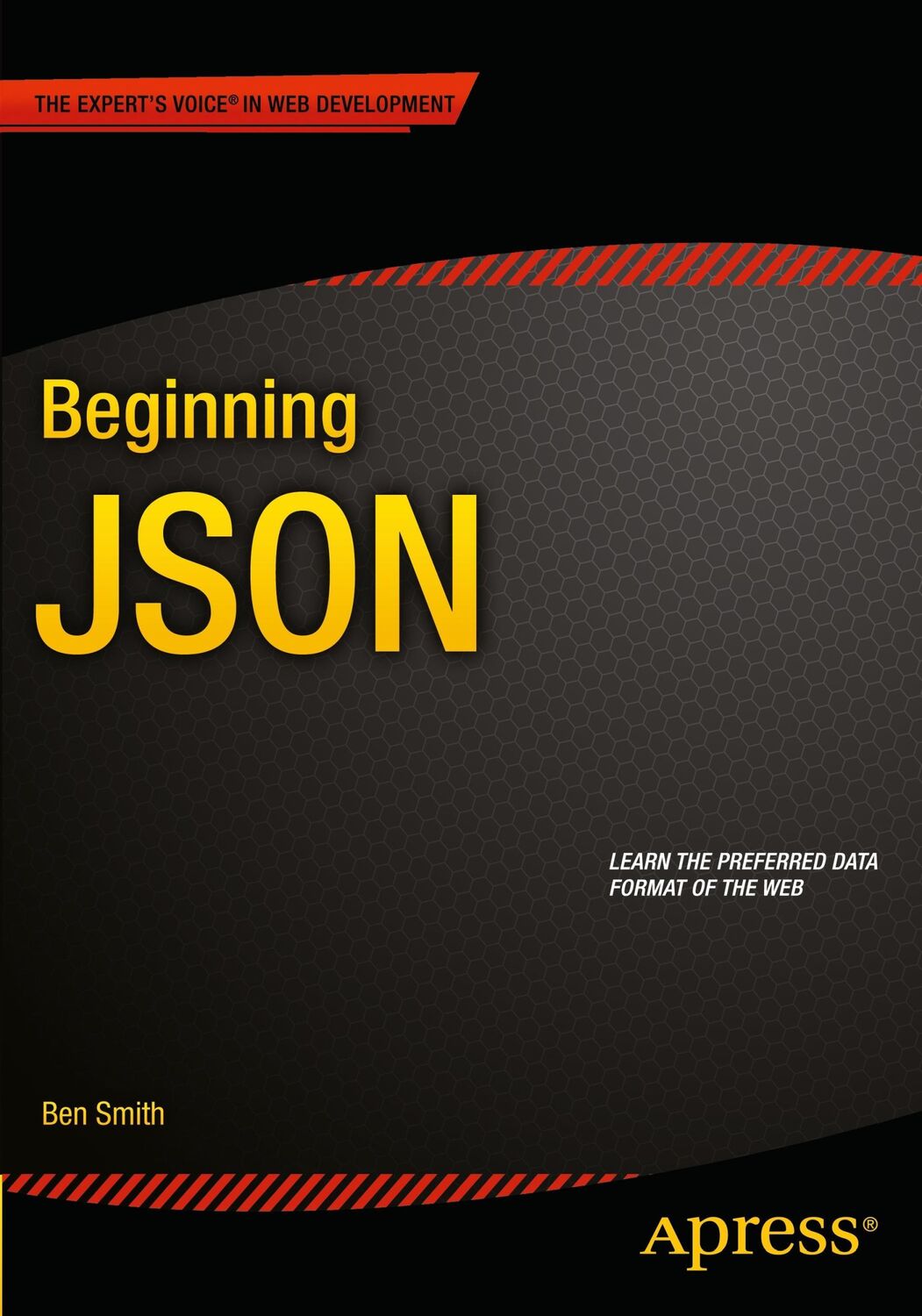 Cover: 9781484202036 | Beginning JSON | Ben Smith | Taschenbuch | Paperback | xv | Englisch