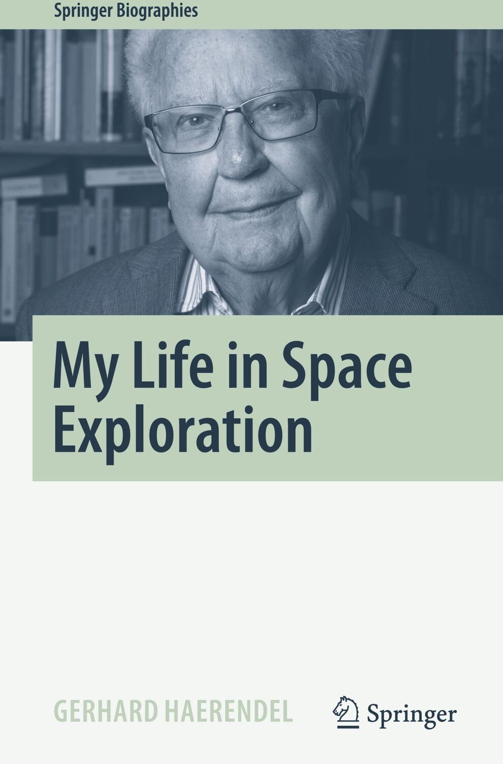 Cover: 9783031102851 | My Life in Space Exploration | Gerhard Haerendel | Buch | xiv | 2022